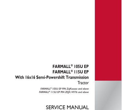 Case IH FARMALL 105U EP, FARMALL 115U EP With 16×16 Semi-Powershift Transmission Tractor Service Manual