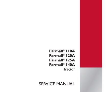 Case IH Farmall 110A, Farmall 120A, Farmall 125A, Farmall 140A Tractor Service Manual