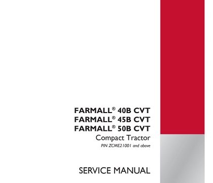 Case IH Farmall 40B CVT, 45B CVT, 50B CVT Tractor Service Manual