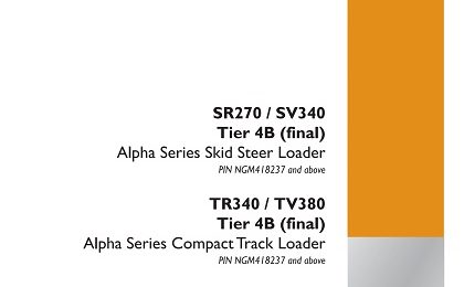 Case SR270, SV340, TR340, TV380 T4B final Loader Service Manual