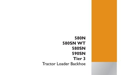 Case 580N, 580SN, 580SN WT, 590SN Tier 3 Tractor loader backhoe Service Manual